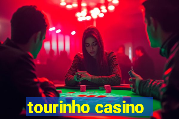 tourinho casino