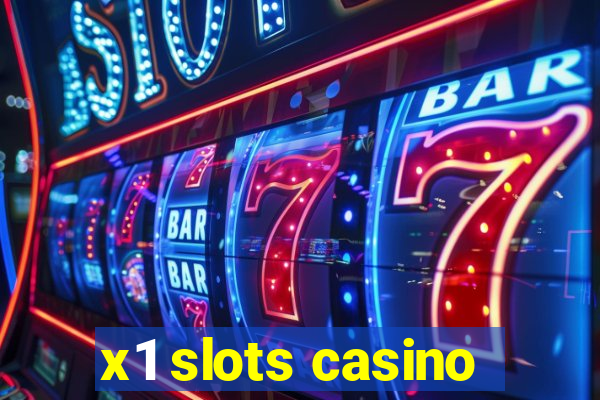 x1 slots casino