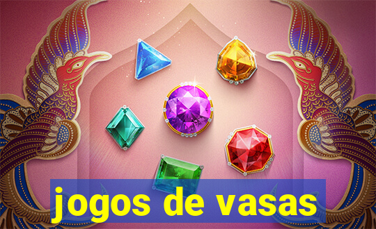 jogos de vasas