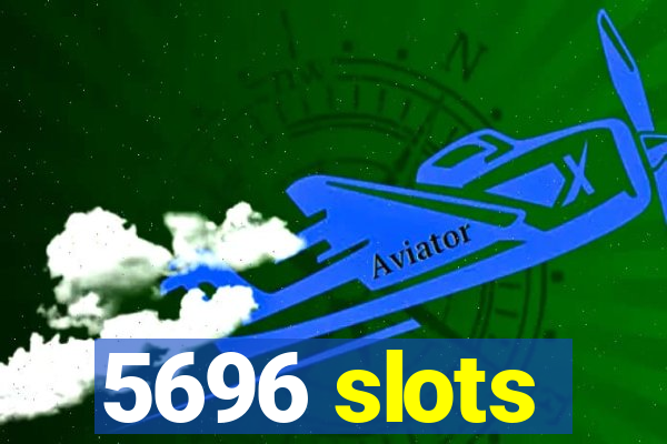 5696 slots