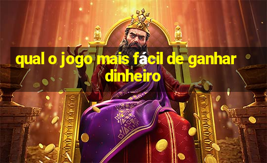 qual o jogo mais fácil de ganhar dinheiro