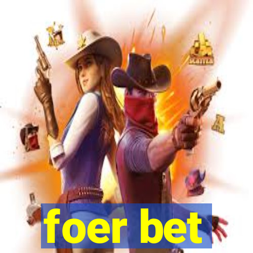 foer bet