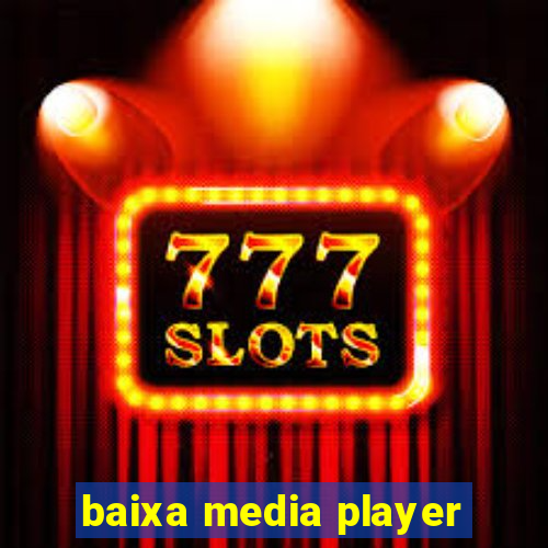 baixa media player