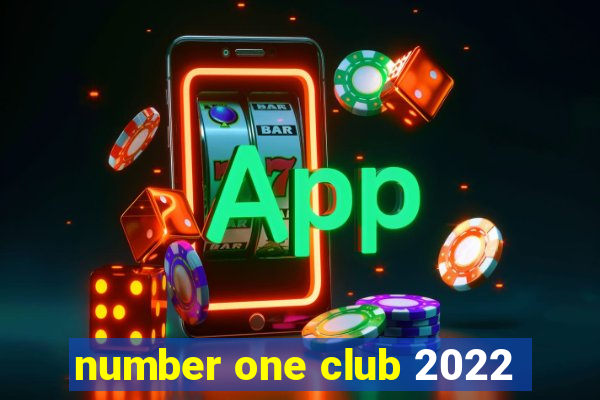 number one club 2022