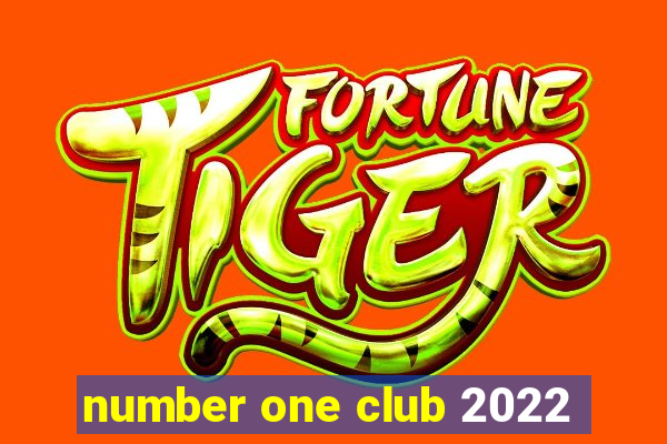 number one club 2022