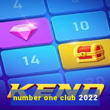 number one club 2022