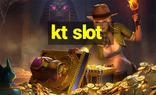 kt slot