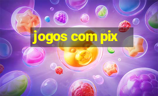 jogos com pix