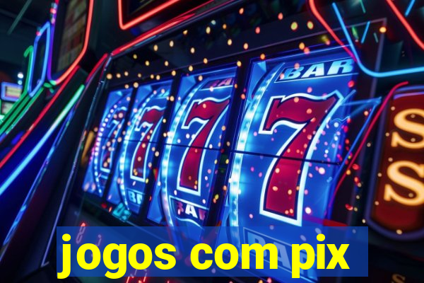 jogos com pix