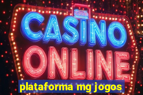 plataforma mg jogos