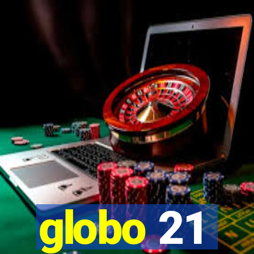 globo 21