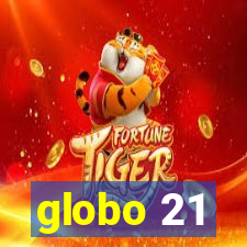 globo 21