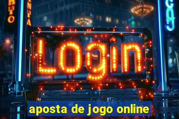 aposta de jogo online