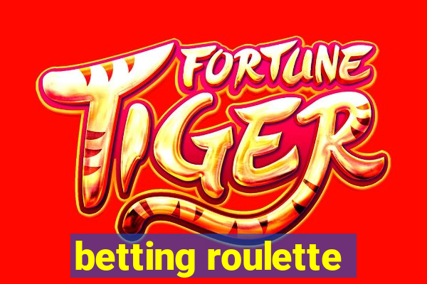 betting roulette