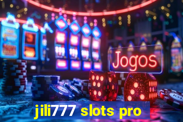 jili777 slots pro