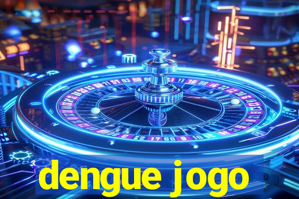 dengue jogo