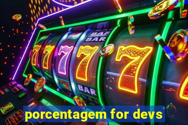 porcentagem for devs