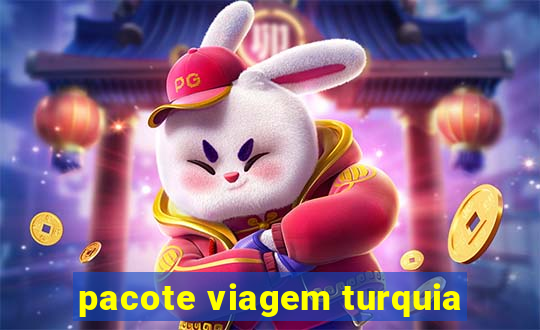 pacote viagem turquia