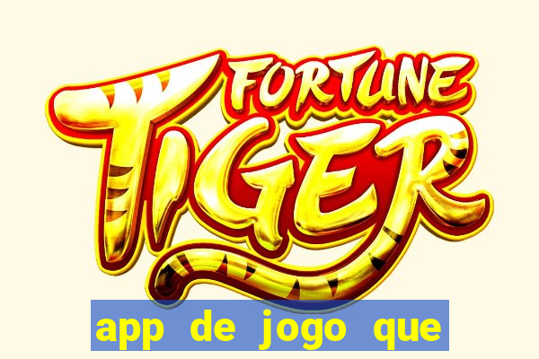 app de jogo que ganha dinheiro de verdade