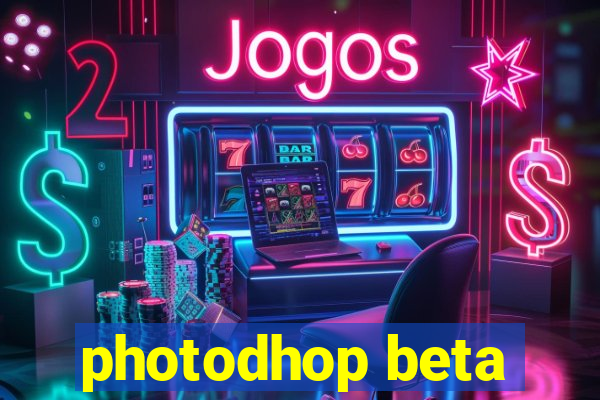 photodhop beta