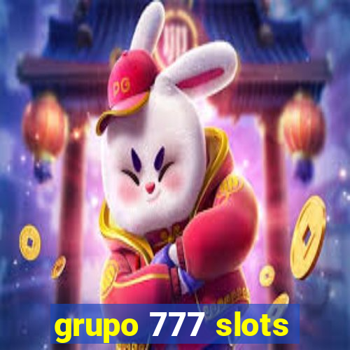 grupo 777 slots