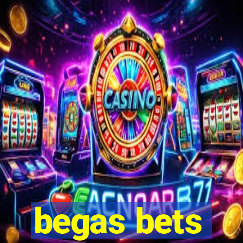 begas bets