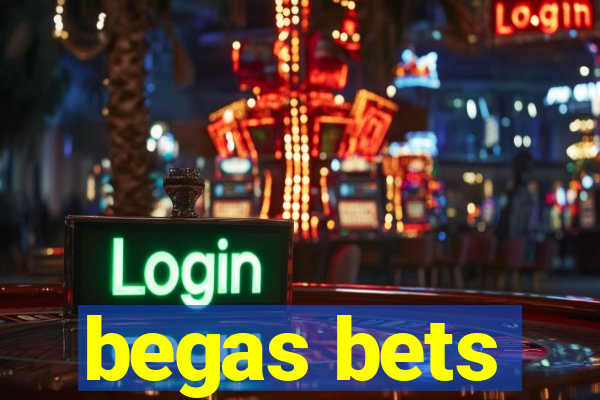 begas bets