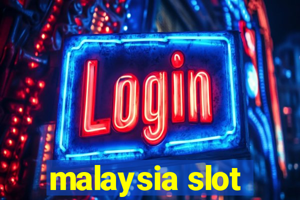 malaysia slot