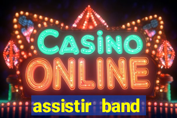 assistir band sports gratis