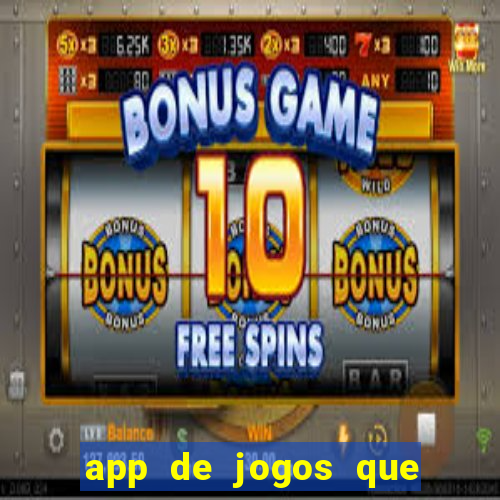 app de jogos que pagam dinheiro