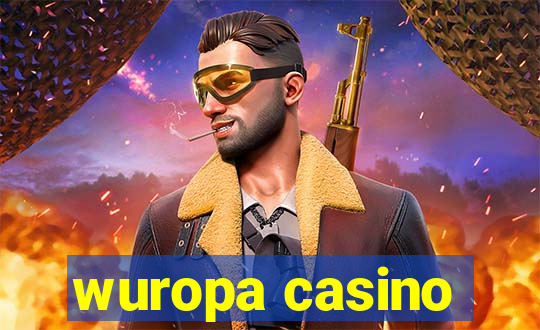 wuropa casino