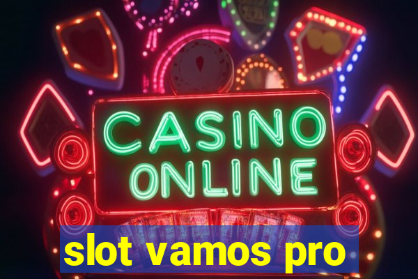 slot vamos pro