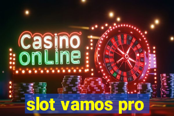 slot vamos pro