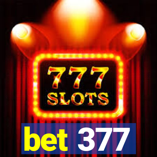 bet 377