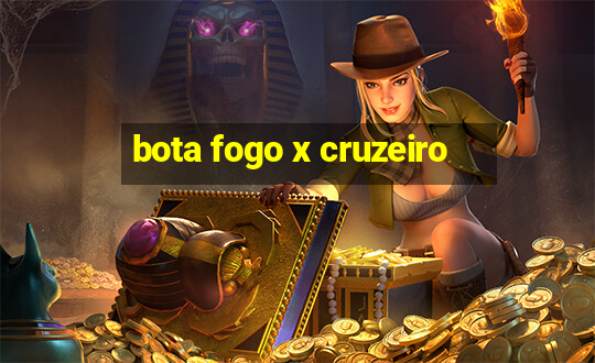 bota fogo x cruzeiro