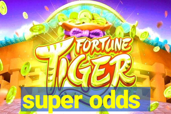 super odds