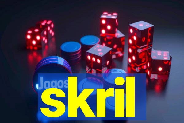 skril