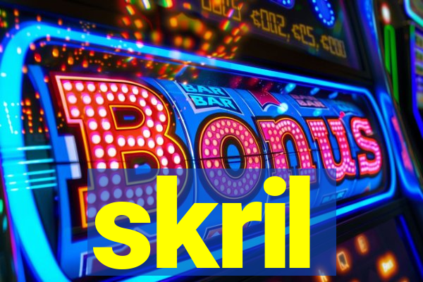 skril