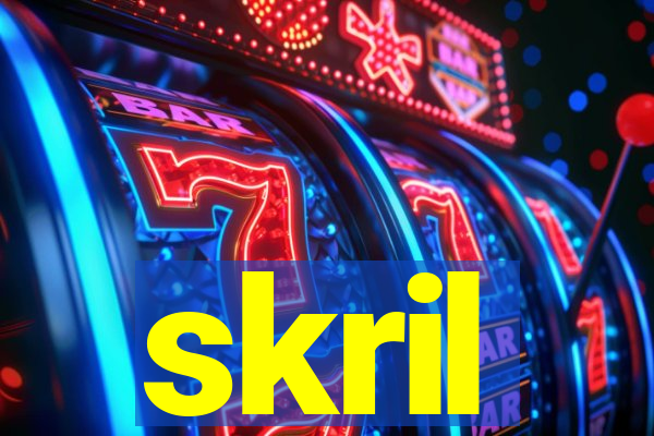 skril