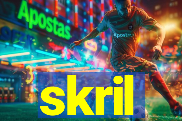 skril