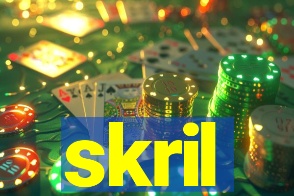 skril