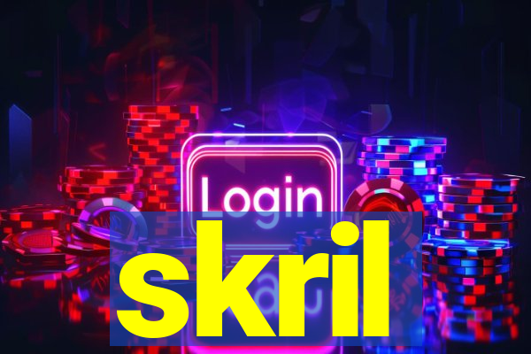 skril