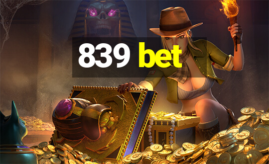 839 bet