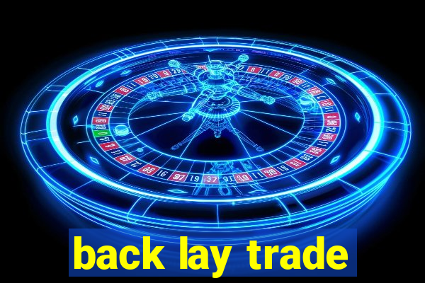 back lay trade