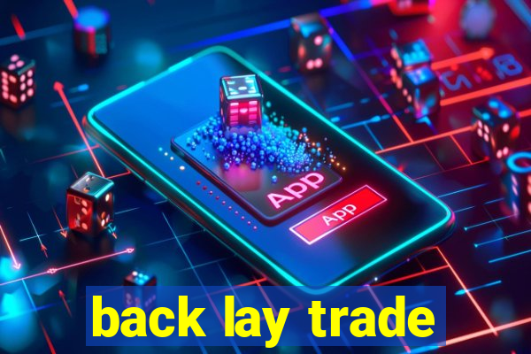 back lay trade