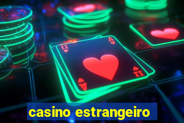 casino estrangeiro