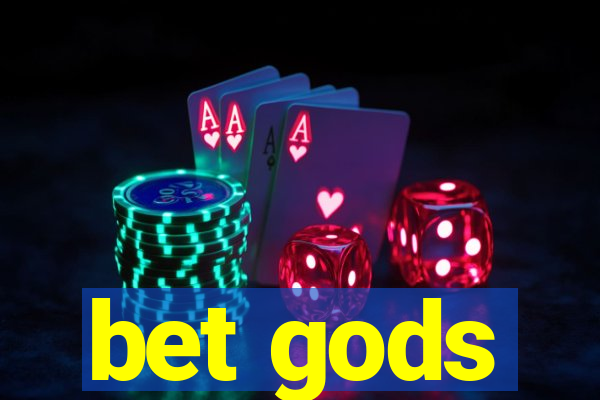 bet gods