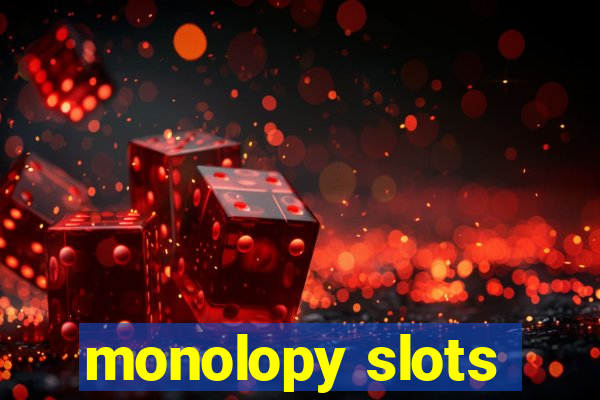 monolopy slots