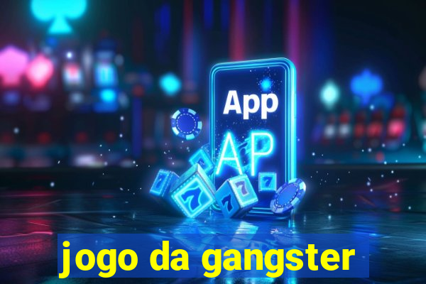 jogo da gangster