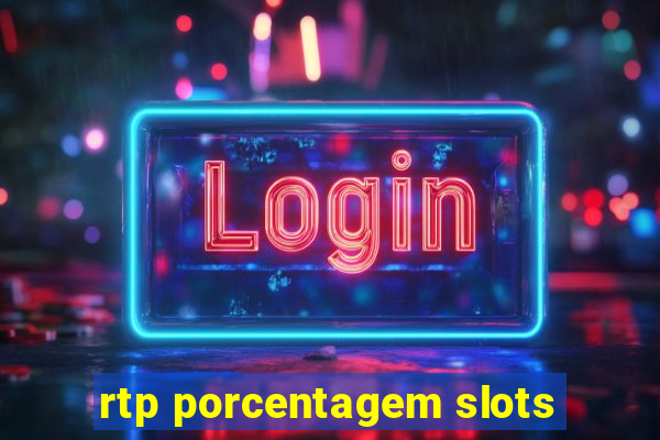 rtp porcentagem slots